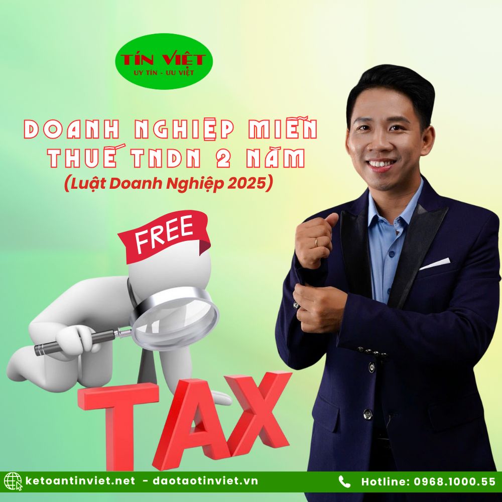 DOANH NGHIỆP MIỄN THUẾ THU NHẬP DOANH NGHIỆP 2 NĂM